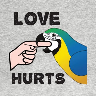 Love Hurts - Blue and Gold Macaw Parrot T-Shirt